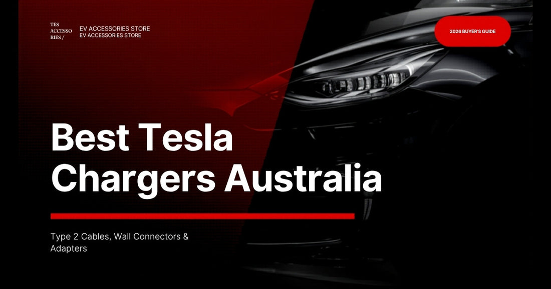 Best Tesla Chargers in Australia — Type 2 cables, wall connectors & adapters 2026 buyer's guide