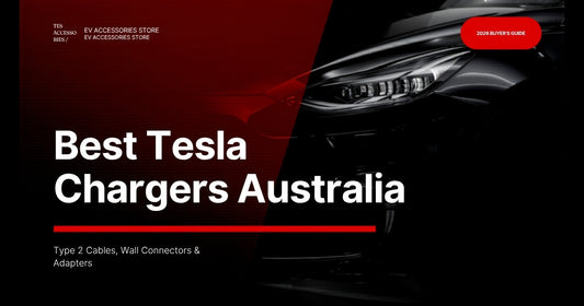 Best Tesla Chargers in Australia — Type 2 cables, wall connectors & adapters 2026 buyer's guide