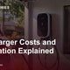 EV Charger Costs and Installation Explained — Tes Accessories