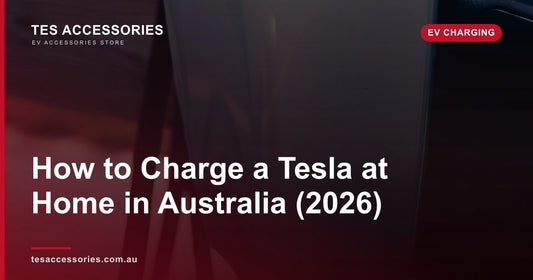How to Charge a Tesla at Home in Australia 2026 — Tes Accessories